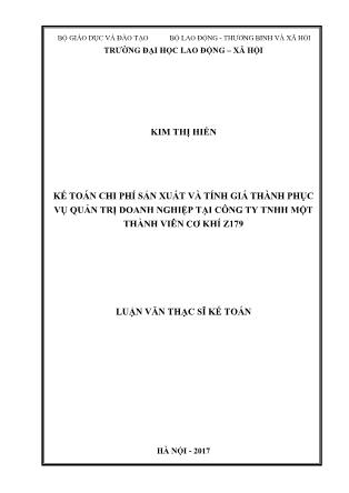Luận văn Kế toán chi phí sản xuất và tính giá thành phục vụ quản trị doanh nghiệp tại Công ty TNHH một thành viên cơ khí Z179