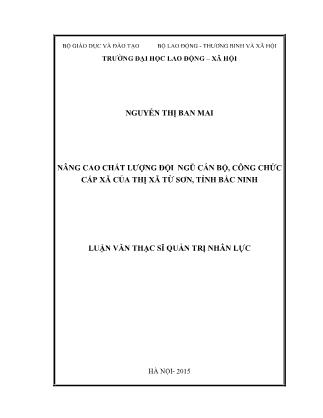 Luận văn Nâng cao chất lượng đội ngũ cán bộ, công chức cấp xã của thị xã Từ sơn, tỉnh Bắc Ninh