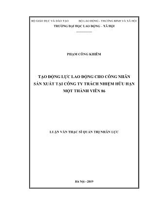Luận văn Tạo động lực lao động cho công nhân sản xuất tại Công ty Trách nhiệm hữu hạn một thành viên 86