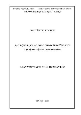 Luận văn Tạo động lực lao động cho điều dưỡng viên tại Bệnh viện Nhi Trung Ương