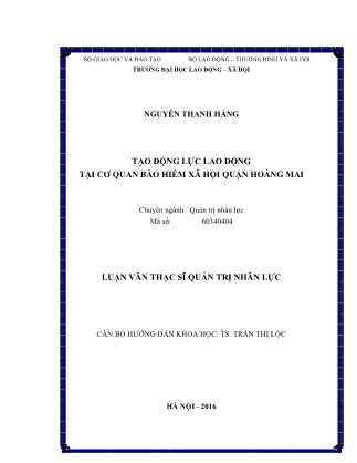 Luận văn Tạo động lực lao động tại cơ quan Bảo hiểm xã hội quận Hoàng Mai