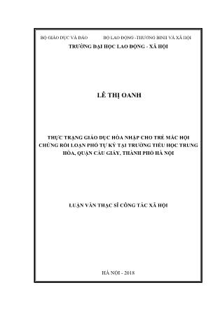 Luận văn Thực trạng Giáo dục hòa nhập cho trẻ mắc hội chứng rối loạn phổ tự kỷ tại trường Tiểu học Trung Hòa - Cầu Giấy - Hà Nội