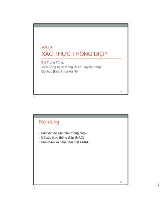 Bài giảng An toàn an ninh thông tin - Chương 3: Xác thực thông điệp - Bùi Trọng Tùng
