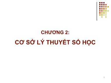 Bài giảng An toàn và bảo mật dữ liệu trong hệ thống thông tin - Chương 2: Cơ sở lý thuyết số học - Trương Tấn Khoa