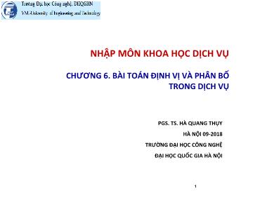 Bài giảng Khoa học dịch vụ - Chương 6: Bài toán định vị và phân bố trong dịch vụ - Hà Quang Thụy