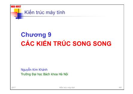 Bài giảng Kiến trúc máy tính (Computer Architecture) - Chương 9: Các kiến trúc song song - Nguyễn Kim Khánh