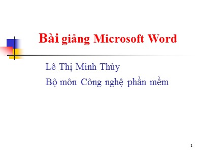 Bài giảng Microsoft Word - Lê Thị Minh Thùy