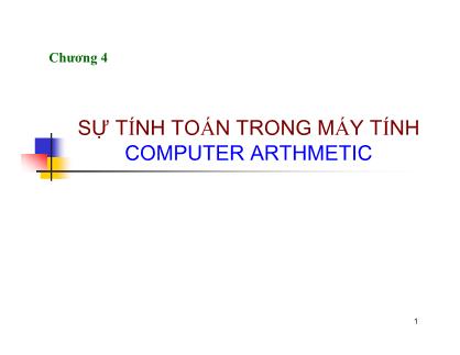 Bài giảng Nhập môn tin học 2 - Chương 4: Sự tính toán trong máy tính (Computer arthmetic)