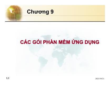 Bài giảng Nhập môn tin học 2 - Chương 9: Các gói phần mềm ứng dụng