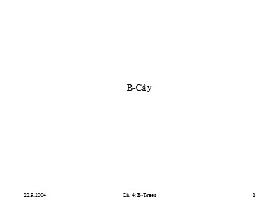Bài giảng Phân tích thiết kế giải thuật - Chương 4: B-Cây (B-Trees)