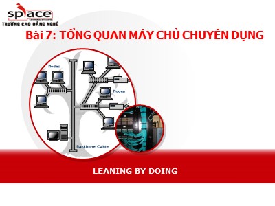 Bài giảng Thi công mạng và xử lý sự cố - Bài 07: Tổng quan máy chủ chuyên dụng