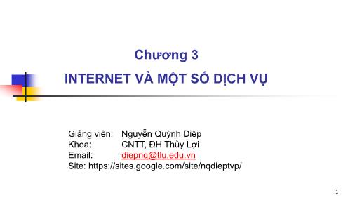 Bài giảng Tin học cơ bản - Chương 3: Internet và một số dịch vụ - Nguyễn Quỳnh Diệp