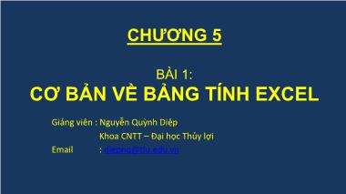 Bài giảng Tin học cơ bản - Chương 5: Microsoft excel - Bài 1: Cơ bản về bảng tính excel - Nguyễn Quỳnh Diệp