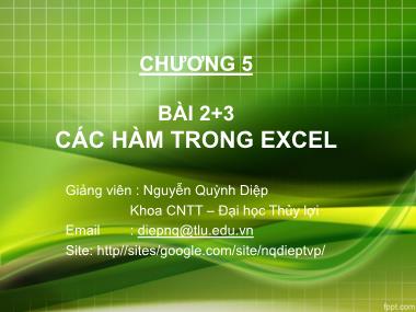 Bài giảng Tin học cơ bản - Chương 5: Microsoft excel - Bài 2+3: Các hàm trong excel - Nguyễn Quỳnh Diệp