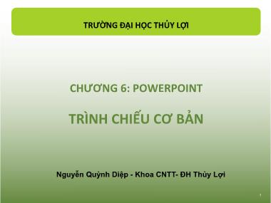 Bài giảng Tin học cơ bản - Chương 6: Powerpoint - Nguyễn Quỳnh Diệp