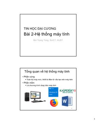 Bài giảng Tin học đại cương - Bài 2: Hệ thống máy tính - Bùi Trọng Tùng