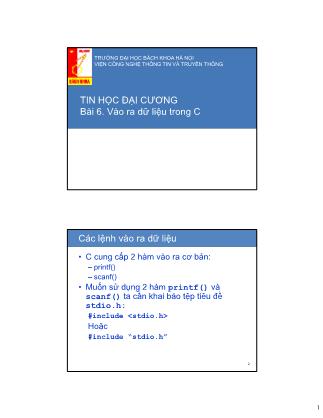 Bài giảng Tin học đại cương - Bài 6: Vào ra dữ liệu trong C - Bùi Trọng Tùng