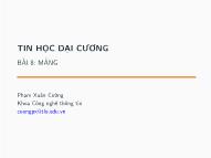 Bài giảng Tin học đại cương - Bài 8: Mảng - Phạm Xuân Cường
