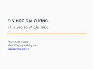 Bài giảng Tin học đại cương - Bài 9: Véc-tơ và cấu trúc - Phạm Xuân Cường