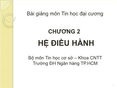 Bài giảng Tin học đại cương - Chương 2: Hệ điều hành