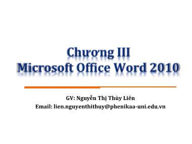 Bài giảng Tin học đại cương - Chương 3: Microsoft Office Word 2010 - Nguyễn Thị Thùy Liên
