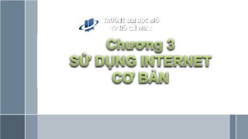 Bài giảng Tin học đại cương - Chương 3: Sử dụng internet cơ bản