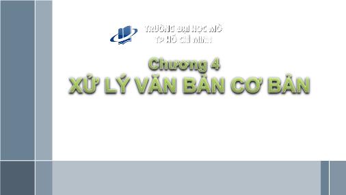 Bài giảng Tin học đại cương - Chương 4: Xử lý văn bản cơ bản
