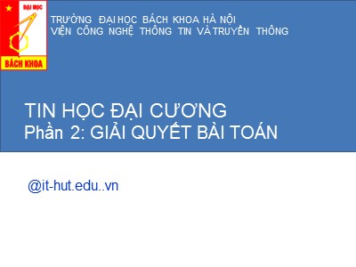 Bài giảng Tin học đại cương - Phần 2: Giải quyết bài toán - Trương Diệu Linh