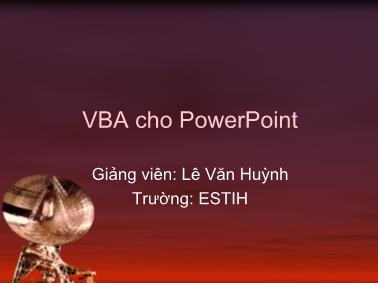 Bài giảng VBA cho PowerPoint - Lê Văn Huỳnh