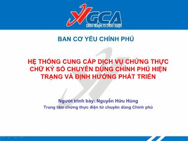 Bài thuyết trình Hệ thống cung cấp dịch vụ chứng thực chữ ký số chuyên dùng chính phủ hiện trạng và định hướng phát triển