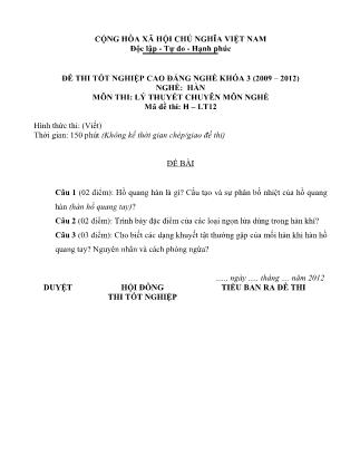 Đề thi Tốt nghiệp Cao đẳng nghề Khóa 3 môn Lý thuyết chuyên môn nghề (Hàn) - Mã đề H-LT 12 (Có đáp án)