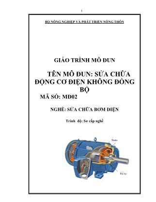 Giáo trình Mô đun 02: Sửa chữa động cơ điện không đồng bộ - Nghề Sửa chữa bơm điện