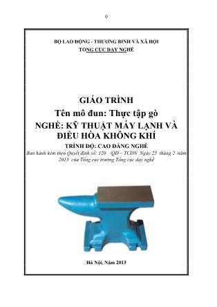 Giáo trình Mô đun 17: Thực tập gò - Nghề Kỹ thuật máy lạnh và điều hòa không khí
