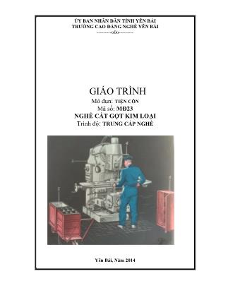 Giáo trình Mô đun 23: Tiện côn - Nghề Cắt gọt kim loại - Trường Cao đẳng nghề Yên Bái