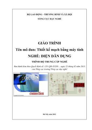Giáo trình Mô đun 27: Thiết kế mạch bằng máy tính - Nghề Điện dân dụng