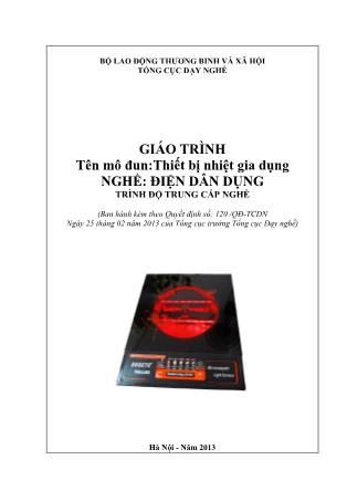 Giáo trình Mô đun 32: Thiết bị nhiệt gia dụng - Nghề Điện dân dụng