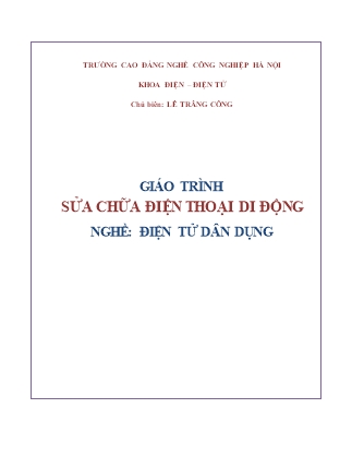 Giáo trình Sửa chữa điện thoại di dộng - Nghề Điện dân dụng - Trường Cao đẳng nghề Công nghiệp Hà Nội